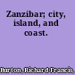 Zanzibar; city, island, and coast.