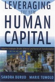 Leveraging the new human capital : adaptive strategies, results achieved, and stories of transformation /