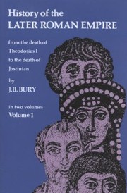 History of the later Roman Empire from the death of Theodosius I. to the death of Justinian /