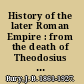 History of the later Roman Empire : from the death of Theodosius I to the death of Justinian /