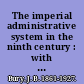 The imperial administrative system in the ninth century : with a revised text of the Kletorologion of Philotheos /