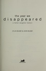 The year we disappeared : a father-daughter memoir /