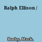 Ralph Ellison /