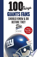 100 things Giants fans should know & do before they die