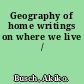 Geography of home writings on where we live /