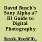 David Busch's Sony Alpha a7 III Guide to Digital Photography /