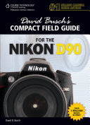 David Busch's compact field guide for the Nikon D90