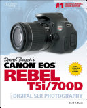 David Busch's Canon EOS Rebel T5i/700D guide to digital SLR photography