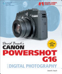 David Busch's Canon PowerShot G16 guide to digital photography