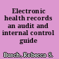 Electronic health records an audit and internal control guide /