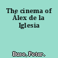 The cinema of Álex de la Iglesia