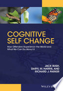 Cognitive self change : how offenders experience the world and what we can do about it /