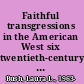 Faithful transgressions in the American West six twentieth-century Mormon women's autobiographical acts /