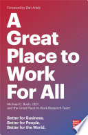 A great place to work for all : better for business, better for people, better for the world /