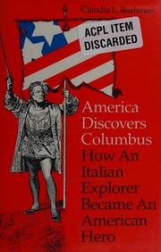 America discovers Columbus : how an Italian explorer became an American hero /