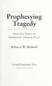 Prophesying tragedy : sign and voice in Sophocles' Theban plays /
