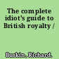 The complete idiot's guide to British royalty /