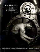 Picturing the century : one hundred years of photography from the National Archives /