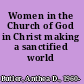 Women in the Church of God in Christ making a sanctified world /