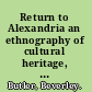 Return to Alexandria an ethnography of cultural heritage, revivalism, and museum memory /