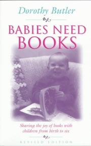 Babies need books : sharing the joy of books with children from birth to six /