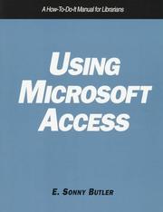 Using Microsoft Access : how-to-do-it manual for librarians /