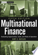 Multinational finance evaluating opportunities, costs, and risks of operations /