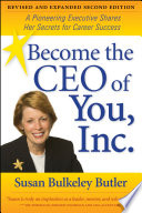 Become the CEO of You, Inc a pioneering executive shares her secrets for career success /