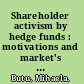 Shareholder activism by hedge funds : motivations and market's perceptions of hedge fund interventions /