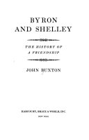 Byron and Shelley; the history of a friendship.