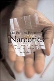 The political economy of narcotics : production, consumption and global markets /