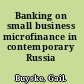 Banking on small business microfinance in contemporary Russia /
