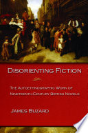 Disorienting fiction the autoethnographic work of nineteenth-century British novels /