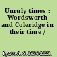 Unruly times : Wordsworth and Coleridge in their time /