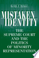 Mistaken identity the Supreme Court and the politics of minority representation /