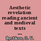 Aesthetic revelation reading ancient and medieval texts after Hans Urs von Balthasar /