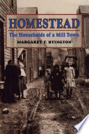 Homestead : the households of a mill town /