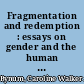 Fragmentation and redemption : essays on gender and the human body in Medieval religion /