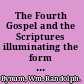 The Fourth Gospel and the Scriptures illuminating the form and meaning of scriptural citation in John 19:37 /