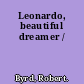 Leonardo, beautiful dreamer /