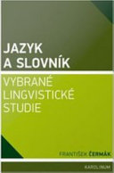 Jazyk a slovnik : Vybrané lingvistické studie /