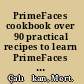 PrimeFaces cookbook over 90 practical recipes to learn PrimeFaces - the rapidly evolving, leading JSF component suite /