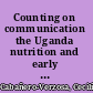 Counting on communication the Uganda nutrition and early childhood development project /