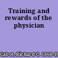 Training and rewards of the physician