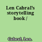 Len Cabral's storytelling book /