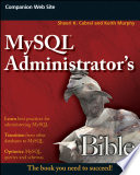 MySQL administrator's bible