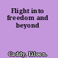 Flight into freedom and beyond