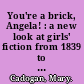 You're a brick, Angela! : a new look at girls' fiction from 1839 to 1975 /