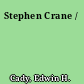 Stephen Crane /