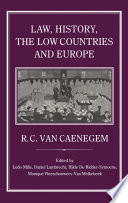 Law, history, the Low Countries, and Europe /